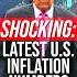 SHOCKING Latest U S Inflation Numbers Released