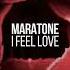 Maratone I Feel Love Extended Mix