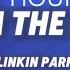 1 HOUR Linkin Park Up From The Bottom Lyrics