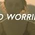 LeyeT No Worries Lyric Video