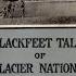 Blackfeet Tales Of Glacier National Park By James W Schultz Audiobook