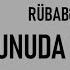 Rübabə Muradova Unuda Bilmirəm Lyrics