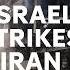 Israel Strikes Iran Killing Top Military Leaders