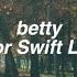 Betty Taylor Swift Lyrics