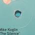 Mike Koglin The Silence Original 12 Mix 1998