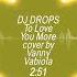 To Love You More Cover By Vanny Vabiola Remix By DJ Drops