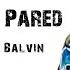J BALVIN FT SEAN PAUL CONTRA LA PARED