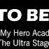 My Hero Academia The Ultra Stage I Want To Be A Hero Lyrics ENG