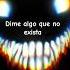 Misterio Dime Algo Que Ni Exsists