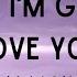 Michal Leah Caleb Hearn Think I M Gonna Love You Lyrics