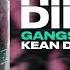 KEAN DYSSO Ridin Dirrty Gangsta Gangsta