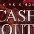 Cash Route Feat MK Homie