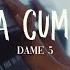Dame 5 Una Cumbia Video Oficial