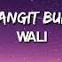 LANGIT BUMI WALI LYRIC