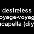 Desireless Voyage Voyage Acapella Diy