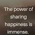 Why Happiness Must Be Shared