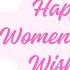 Happy Women S Day Wishes Happywomensday 8marchwomensday