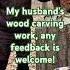 My Husband S Wood Carving Work Any Feedback Is Welcome