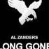 HOUSE Al Zanders Long Gone