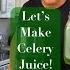 The Best Juicer To Make Celery Juice