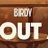 Birdy Not About Angels Lyrics