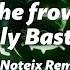 Meet The Frownies X Lovely Bastards A Noteix Remix