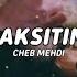 Cheb Mehdi Saksitini Slowed Reverb