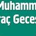 Allah ın Peygamberimiz E Sav Yaklaş Ya Muhammed Dediği Miraç Gecesi Kâb ı Kavseyn Hayalhanem