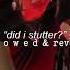 Did I Stutter Oniichan Bruno S L O W E D Reverb