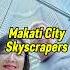 Makati City Skyscrapers Makati Business Philippines