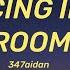 347aidan Dancing In My Room Lyrics