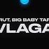 Arut Big Baby Tape VLAGA МИНУС