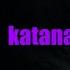 Dope17 TORONTOKYO Katana Текст