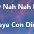 Vaya Con Dios Ney Nah Nah Nah Official Lyric Video