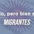 MIGRANTES Hagámoslo Pero Bien Argentino Audio