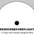 Removebeforeflight Malo Original Mix