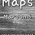 Maps Maroon 5 Instrumental Lyrics