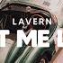 LAVERN Got Me Like Official Audio
