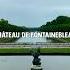 Château De Fontainebleau France