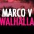Marco V Walhalla Original Mix