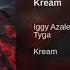 Iggy Azalea Kream Clean Version Feat Tyga