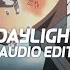Daylight David Kushner Edit Audio