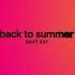 Shift K3Y Back To Summer Joshwa Remix
