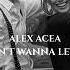 ALEX ACEA I Don T Wanna Let Go Original Mix