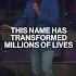 This Name Has Transformed Millions Of Lives Shorts