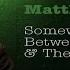 Matthew Bandy Somewhere Between Here There