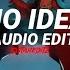 No Idea Don Toliver Edit Audio