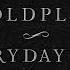 Coldplay Everyday Life Official Lyric Video