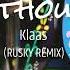 Klaas Ok Without You RUSKY REMIX