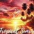Tropical Sunrise Part2
